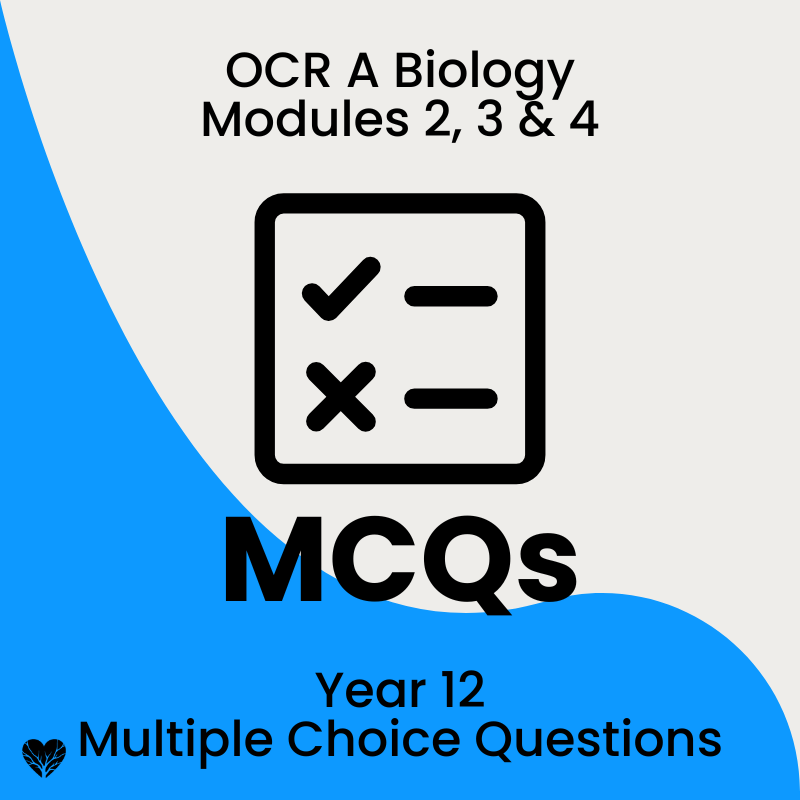 Year 12 MCQs Cover Year 12 OCR A Level Biology MCQs – 3,000+ auto-marked questions across Modules 2, 3 and 4